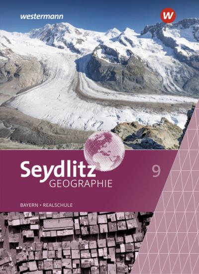 Seydlitz Geographie - Ausgabe 2016 für Realschulen in Bayern
