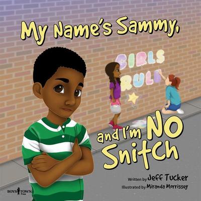 My Name’s Sammy, and I’m No Snitch