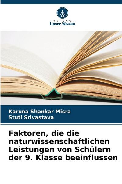 Faktoren, die die naturwissenschaftlichen Leistungen von Schülern der 9. Klasse beeinflussen
