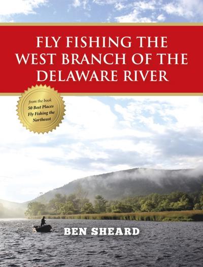 Fly Fishing the West Branch of the Delaware River
