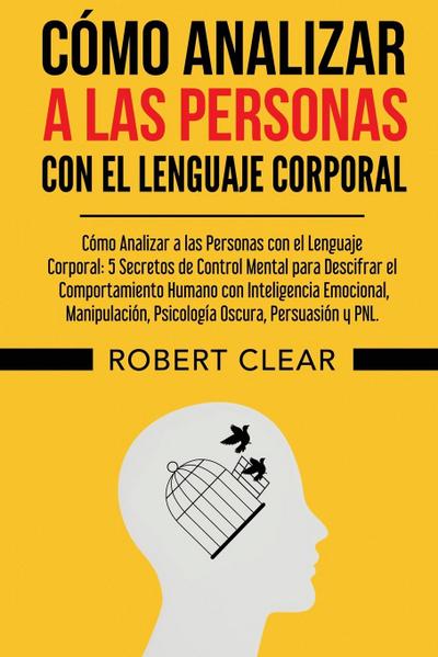 Cómo Analizar a las Personas con el Lenguaje Corporal