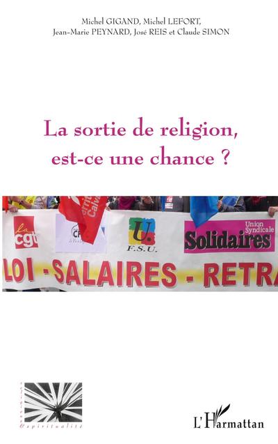 La sortie de religion est-ce une chance?