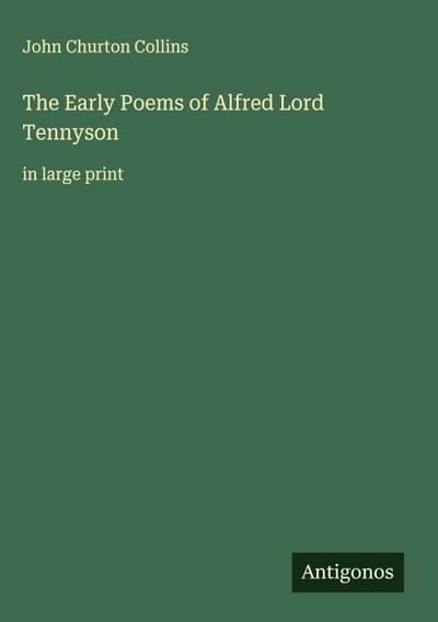 The Early Poems of Alfred Lord Tennyson