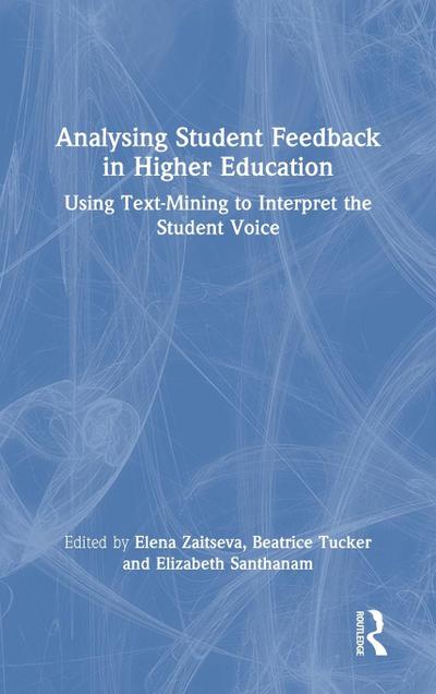 Analysing Student Feedback in Higher Education