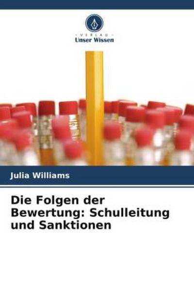 Die Folgen der Bewertung: Schulleitung und Sanktionen