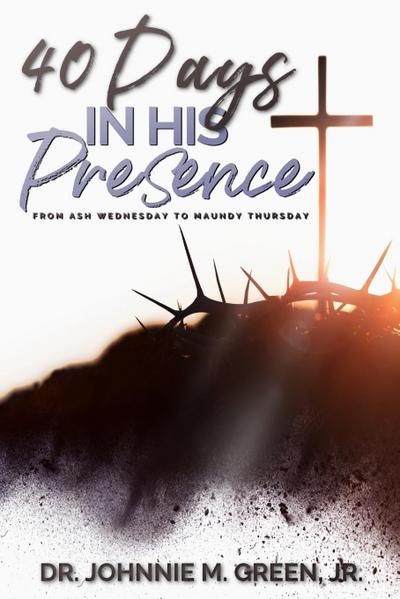 40 Days in His Presence