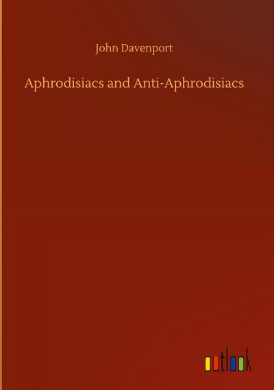 Aphrodisiacs and Anti-Aphrodisiacs