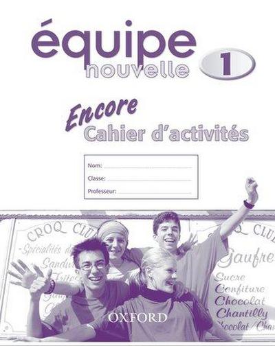 Equipe nouvelle: Part 1: Encore cahier d’activites