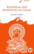 Buddhism And Buddhists In China
