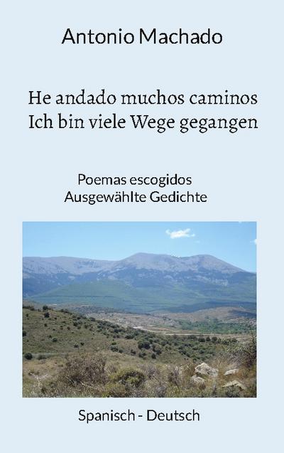 He andado muchos caminos - Ich bin viele Wege gegangen