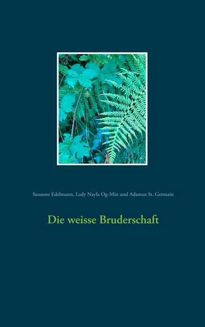 Die weisse Bruderschaft