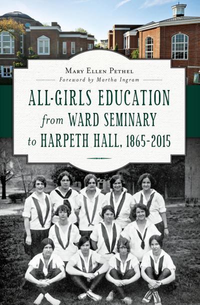 Pethel, M: All-Girls Education from Ward Seminary to Harpeth