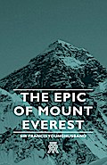 The Epic of Mount Everest