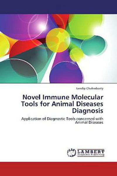 Novel Immune Molecular Tools for Animal Diseases Diagnosis