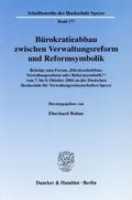 Bürokratieabbau zwischen Verwaltungsreform und Reformsymbolik.