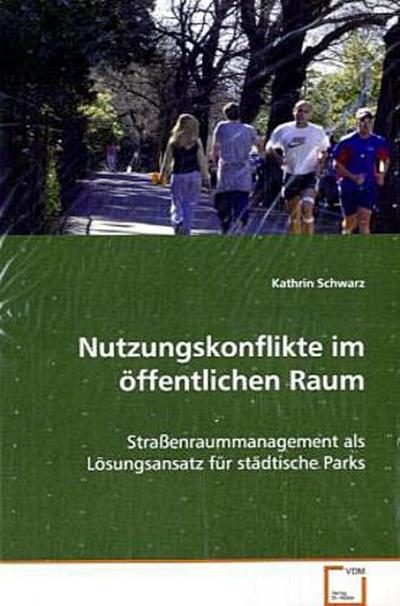 Nutzungskonflikte im öffentlichen Raum