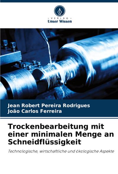 Trockenbearbeitung mit einer minimalen Menge an Schneidflüssigkeit