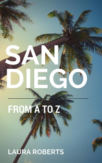 San Diego from A to Z (Alphabet City Guide Books, #2)