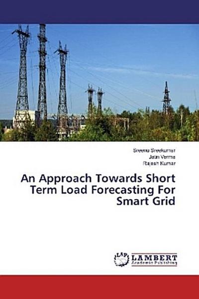 An Approach Towards Short Term Load Forecasting For Smart Grid