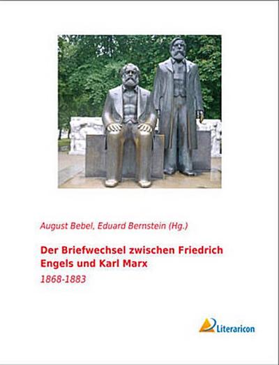 Der Briefwechsel zwischen Friedrich Engels und Karl Marx