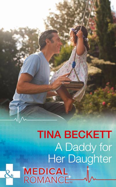 A Daddy For Her Daughter (Mills & Boon Medical)