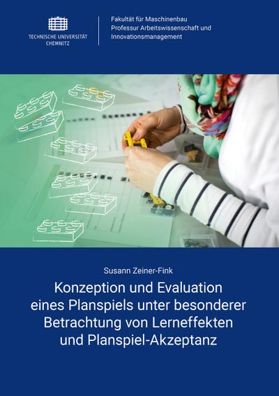 Konzeption und Evaluation eines Planspiels unter besonderer Betrachtung von Lerneffekten und Planspiel-Akzeptanz