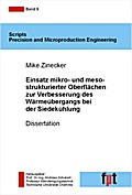 Einsatz mikro- und mesostrukturierter Oberflächen zur Verbesserung des Wärmeübergangs bei der Siedekühlung