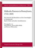 Hallesche Pastoren in Pennsylvania, 1743-1825. Eine kritische Quellenedition zu ihrer Amtstätigkeit in Nordamerika