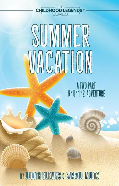 Summer Vacation (The Childhood Legends Series)