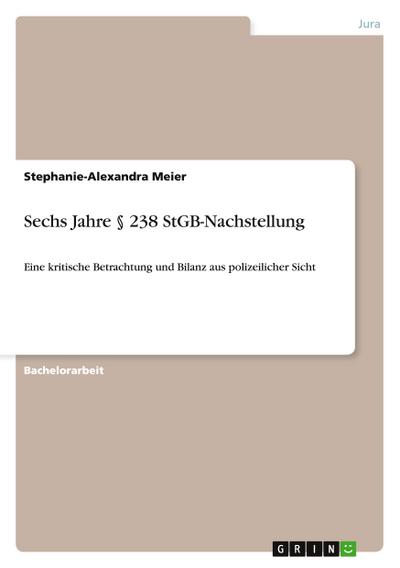 Sechs Jahre § 238 StGB-Nachstellung