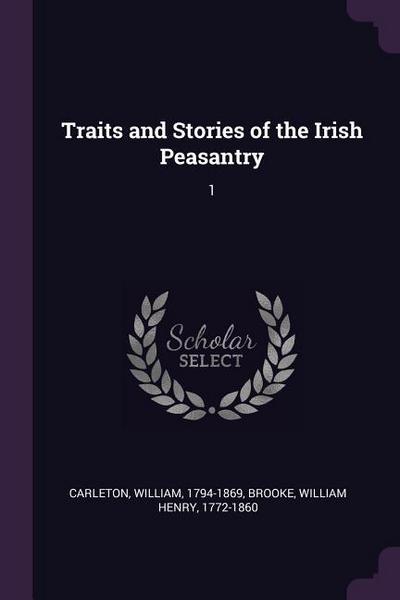 Traits and Stories of the Irish Peasantry