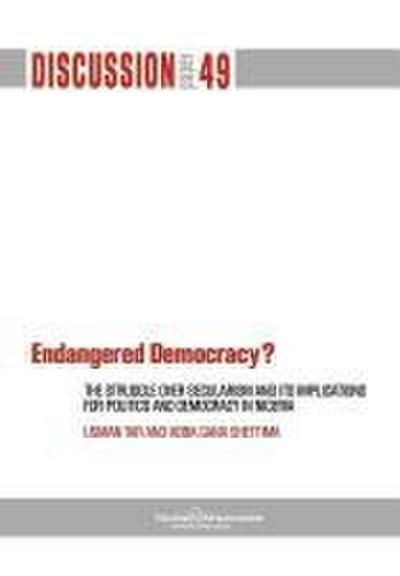 Endangered Democracy? the Struggle Over Secularism and Its Implications for Politics and Democracy in Nigeria