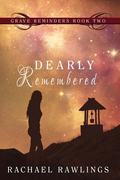 Dearly Remembered (Grave Reminder Series, #2)