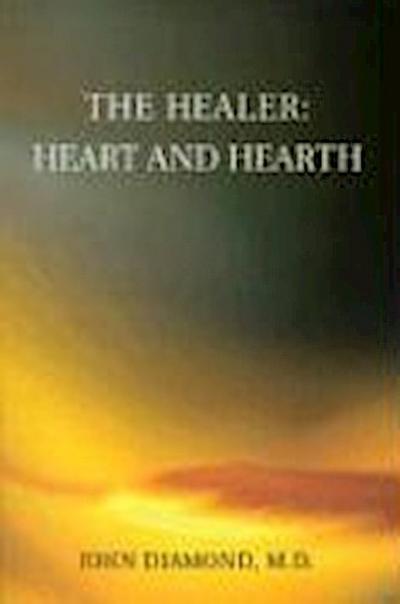 The Healer: Heart and Hearth