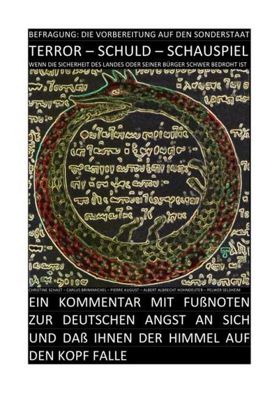 TERROR - SCHULD - SCHAUSPIEL: BEFRAGUNG: DIE VORBEREITUNG AUF DEN SONDERSTAAT
