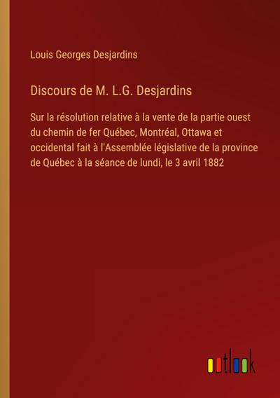 Discours de M. L.G. Desjardins