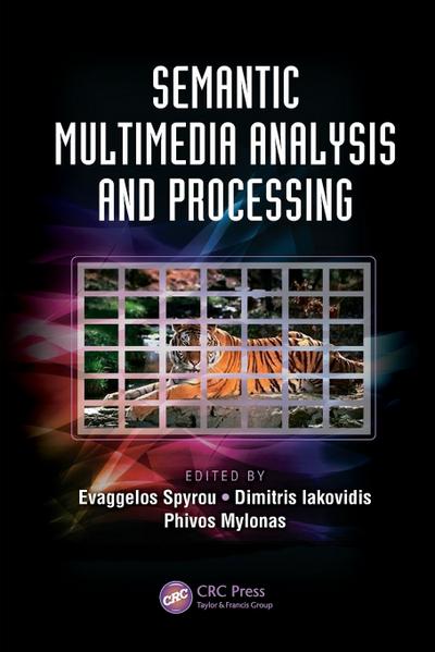 Semantic Multimedia Analysis and Processing