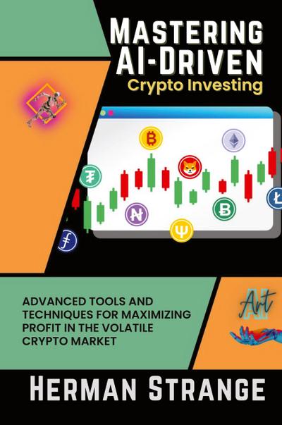 Mastering AI-Driven Crypto Investing