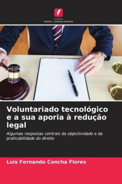 Voluntariado tecnológico e a sua aporia à redução legal