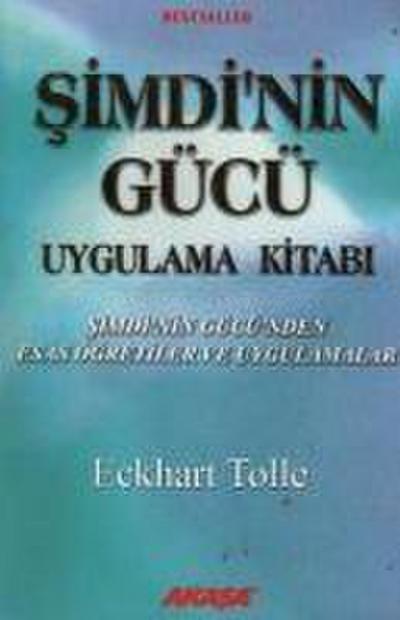 Simdinin Gücü Uygulama Kitabi