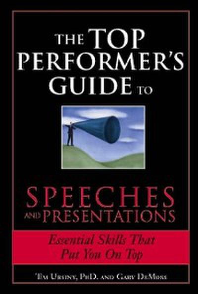 Top Performer’s Guide to Speeches and Presentations
