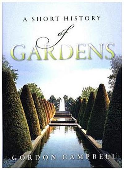 A Short History of Gardens