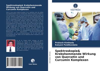 Spektroskopie& Krebshemmende Wirkung von Quercetin und Curcumin Komplexen
