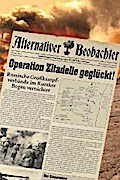 Alternativer Beobachter: Operation Zitadelle geglückt!