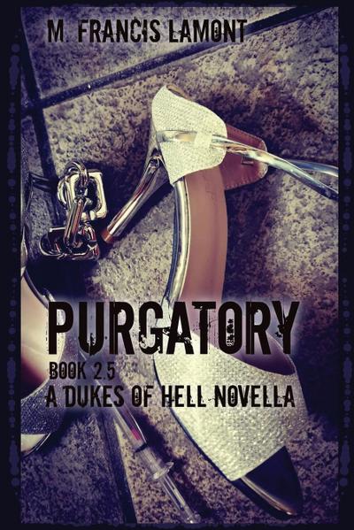 Purgatory (Dukes of Hell, #2.5)