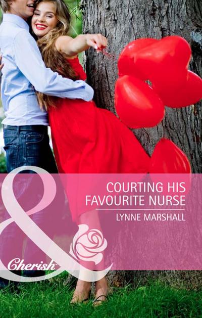 Courting His Favourite Nurse (Mills & Boon Cherish)