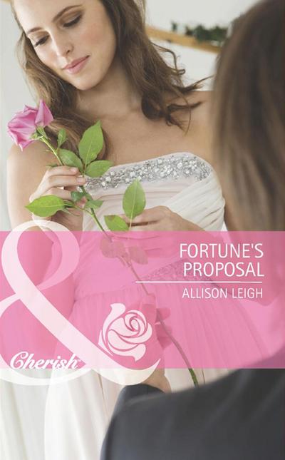 Fortune’s Proposal (Mills & Boon Cherish)
