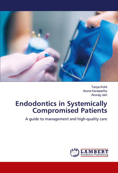 Endodontics in Systemically Compromised Patients