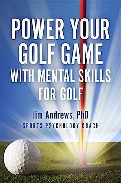 Power Your Golf Game with Mental Skills for Golf