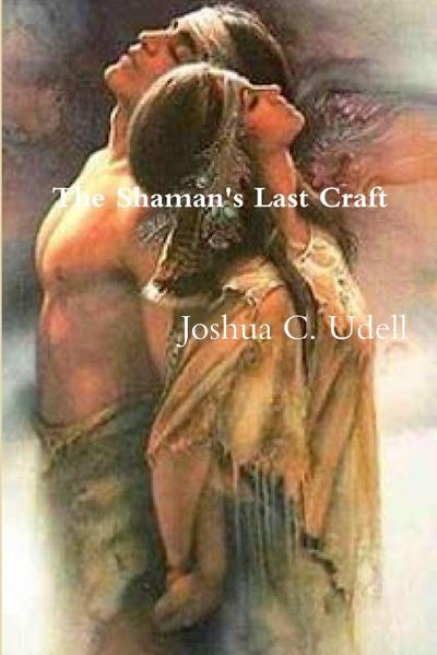 The Shaman’s Last Craft